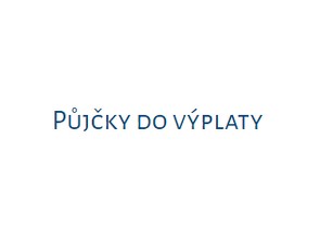 Půjčka do výplaty