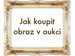 Jak koupit obraz v aukci?